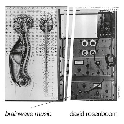 DAVID ROSENBOOM : Brainwave Music