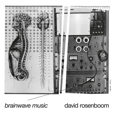 DAVID ROSENBOOM : Brainwave Music - ウインドウを閉じる