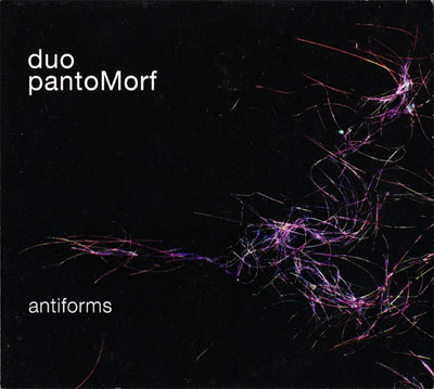 DUO PANTOMORF : Antiforms
