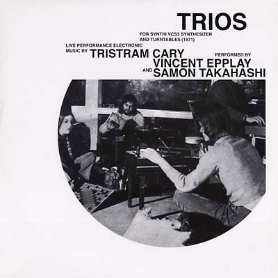 TRISTRAM CARY : Trios for Synthi VCS3 Synthesizer and Turntables