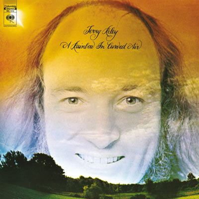 TERRY RILEY : A Rainbow In Curved Air - ウインドウを閉じる