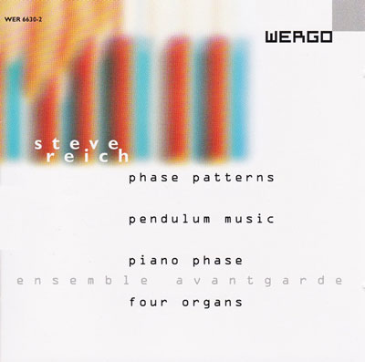 STEVE REICH : Phase Patterns / Pendulum Music / Piano Phase / Four Organs - Click Image to Close