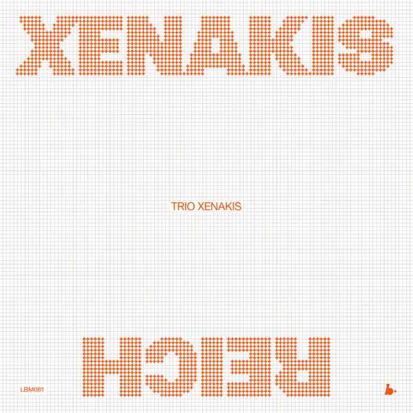 TRIO XENAKIS : Xenakis-Reich