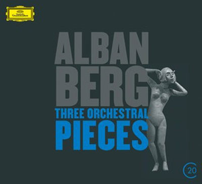 ALBAN BERG : Three Orchestral Pieces