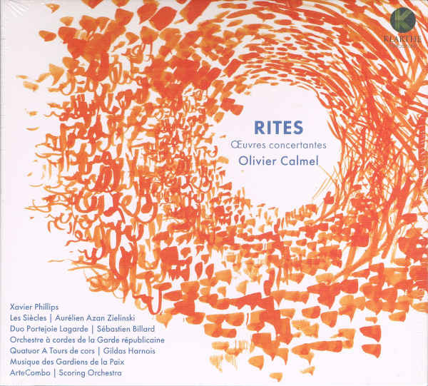 OLIVIER CALMEL : Rites - Œuvres concertantes