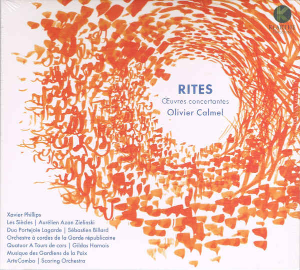 OLIVIER CALMEL : Rites - Œuvres concertantes - ウインドウを閉じる