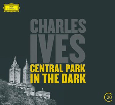 CHARLES IVES : Central Park in the Dark