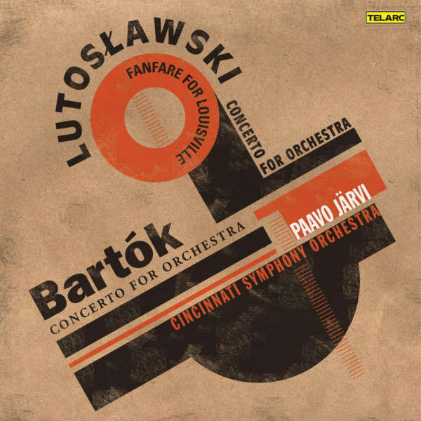 LUTOSŁAWSKI / BARTÓK - PAAVO JÄRVI, CINCINNATI SYMPHONY ORCHESTRA : Concerto For Orchestra / Fanfare For Louisville / Concerto For Orchestra