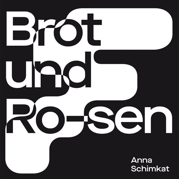 ANNA SCHIMKAT : Brot und Ro-sen - Click Image to Close