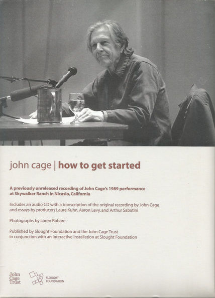 JOHN CAGE : How To Get Started - ウインドウを閉じる