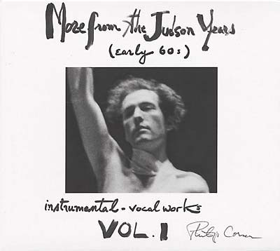PHILIP CORNER : More From The Judson Years (Early 60s) Instrumental - Vocal Works Vol. 1