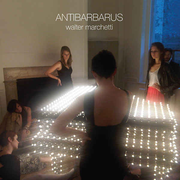 WALTER MARCHETTI : Antibarbarus