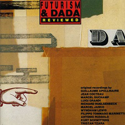 V.A. : Futurism & Dada Reviewed 1912 - 1959 - Click Image to Close