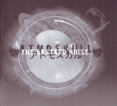 THE BASTARD NOISE - Atmoskull - Click Image to Close