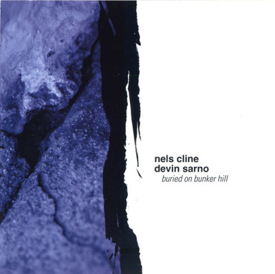 NELS CLINE & DEVIN SARNO : Buried On Bunker Hill