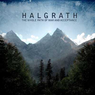 HALGRATH : The Whole Path Of War And Acceptance