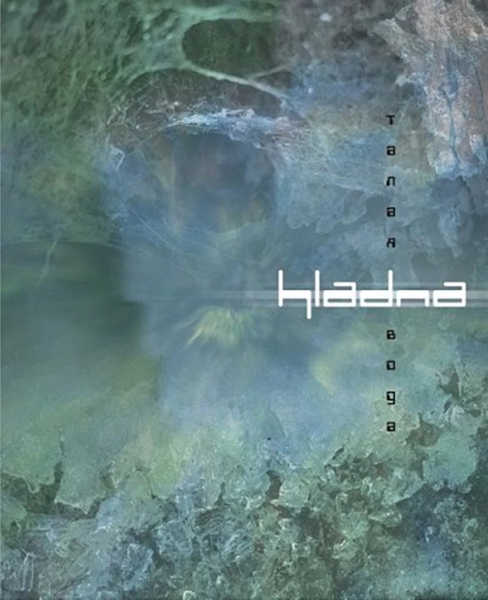 HLADNA : Melting Water / Талая Вода - Click Image to Close