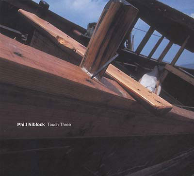 PHILL NIBLOCK : Touch Three