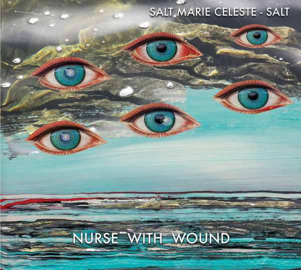 NURSE WITH WOUND : Salt Marie Celeste - Salt