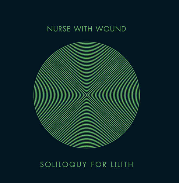 NURSE WITH WOUND : Soliloquy For Lilith - ウインドウを閉じる