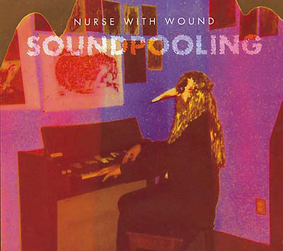 NURSE WITH WOUND : Soundpooling