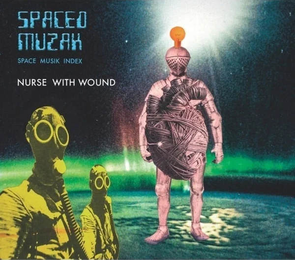 NURSE WITH WOUND : Spaced Muzak - ウインドウを閉じる