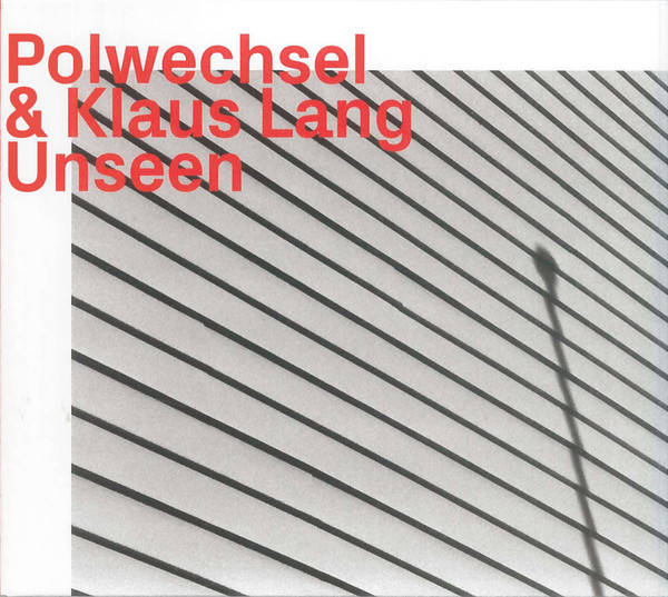 POLWECHSEL & KLAUS LANG : Unseen - ウインドウを閉じる