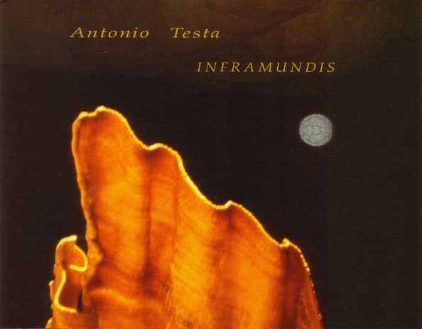 ANTONIO TESTA : Inframundis - ウインドウを閉じる