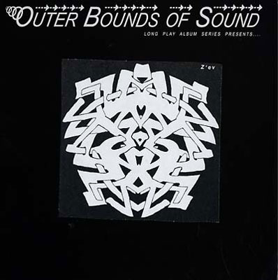 Z'EV : Outer Bounds Of Sound: Z'ev
