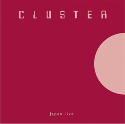 CLUSTER : Japan Live