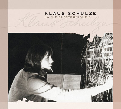 KLAUS SCHULZE : La Vie Electronique 6