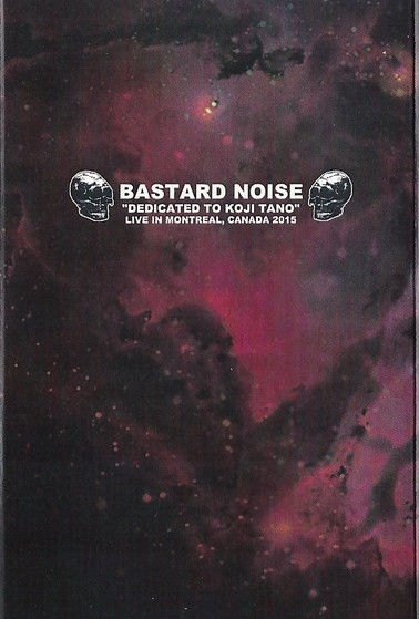 BASTARD NOISE : "Dedicated To Koji Tano" - Live In Montreal, Canada 2015