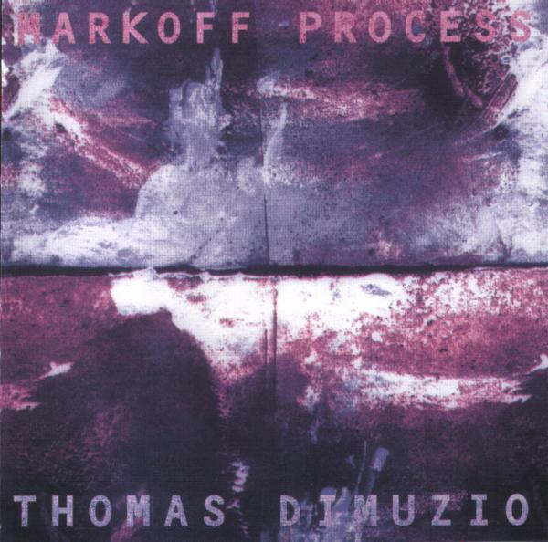 THOMAS DIMUZIO : Markoff Process