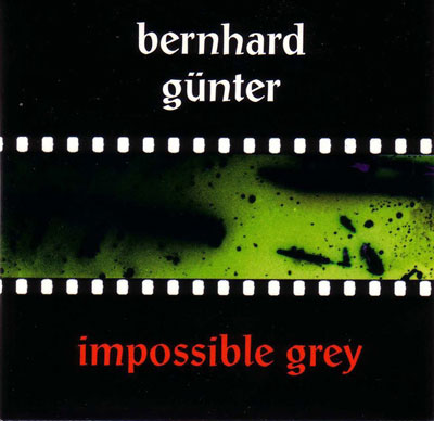 BERNHARD GUNTER : Impossible Grey - ウインドウを閉じる