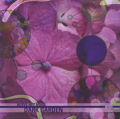 NERVE NET NOISE : Dark Garden - Click Image to Close