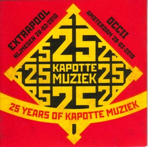 V.A. : 25 Years Of Kapotte Muziek