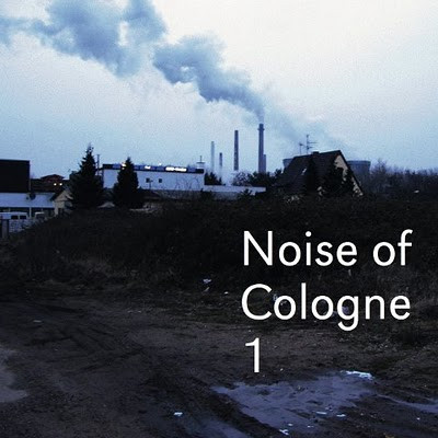 V.A. : Noise Of Cologne 1