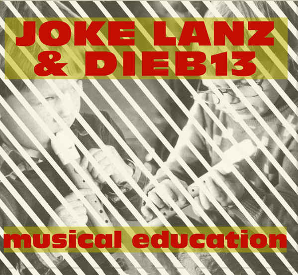 JOKE LANZ & DIEB13 : Musical Education - ウインドウを閉じる