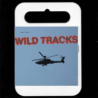 RUSSELL HASWELL : Wild Tracks - Click Image to Close