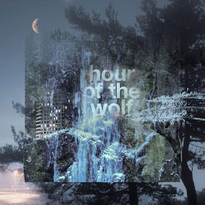 HOUR OF THE WOLF : Hour of the Wolf