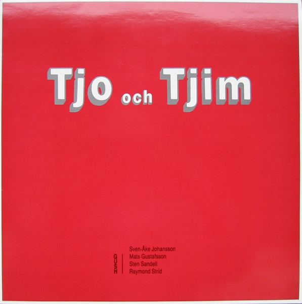 GUSH / SVEN-ÅKE JOHANSSON : Tjo Och Tjim