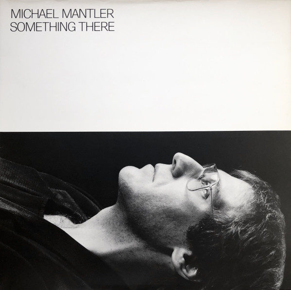 MICHAEL MANTLER : Something There