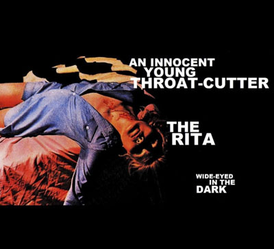 AN INNOCENT YOUNG THROAT-CUTTER & THE RITA : Wide-Eyed In The Dark