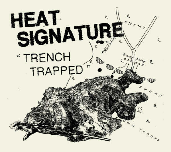 HEAT SIGNATURE : Trench Trapped