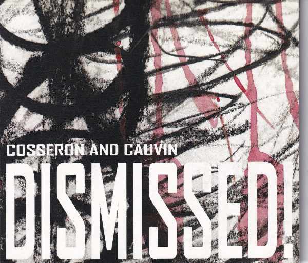 GUYLAINE COSSERON AND MARK CAUVIN : DISMISSED!