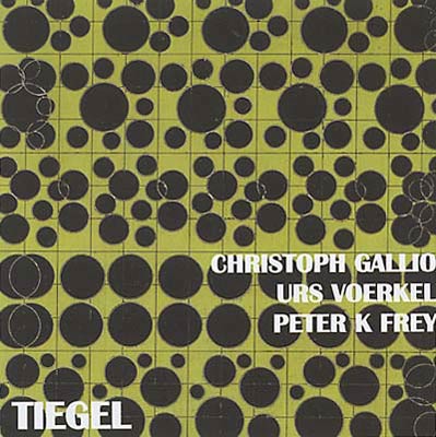 GALLIO / VOERKEL / FREY : Tiegel