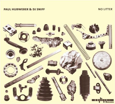 PAUL HUBWEBER & DJ SNIFF : No Litter - Click Image to Close