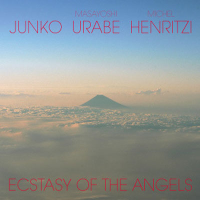 JUNKO, MASAYOSHI URABE & MICHEL HENRITZI : Ecstasy Of The Angels - ウインドウを閉じる