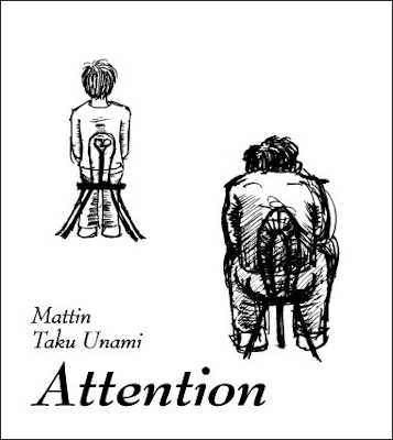 MATTIN , TAKU UNAMI : Attention - ウインドウを閉じる