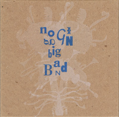 NOGGIN BIG BAND : Down The Klahanie - ウインドウを閉じる